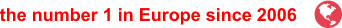 the number 1 in Europe since 2006     