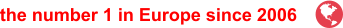 the number 1 in Europe since 2006   