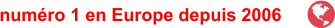 numéro 1 en Europe depuis 2006              