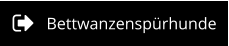 Bettwanzenspürhunde