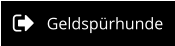 Geldspürhunde